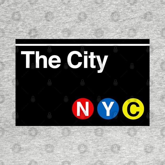 The City Subway Sign by PopCultureShirts